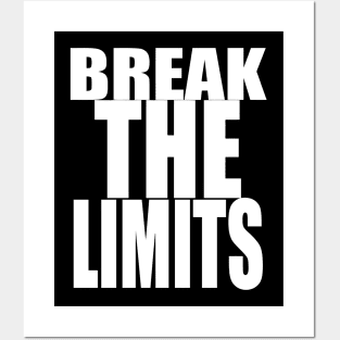 BREAK THE LIMITS Posters and Art